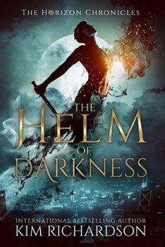 The Helm of Darkness - Book #2 of the Horizon Chronicles