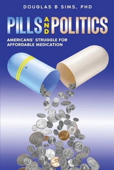 Pills and Politics: Americans’ Struggle for Affordable Medication