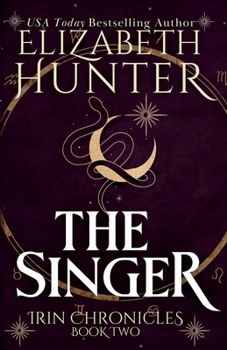 Paperback The Singer: Tenth Anniversary Edition (Irin Chronicles) Book
