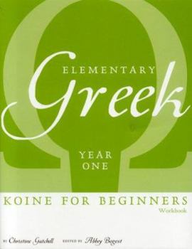Paperback Elementary Greek Koine for Beginners: Year One Book