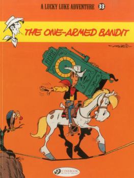 Le Bandit Manchot - Book #48 of the Lucky Luke
