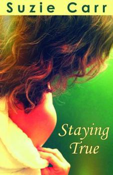 Paperback Staying True: A Contemporary Romance Novel Book