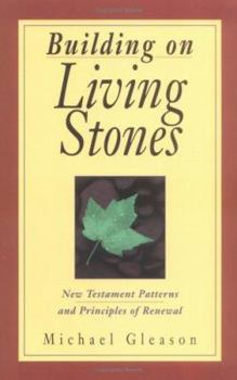 Paperback Building on Living Stones: New Testament Patterns and Principles of Renewal Book