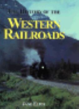 Hardcover The History of Western Railroads Book