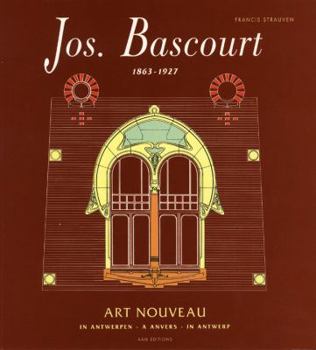 Paperback Jos Bascourt (1863 - 1927): Art Nouveau a Anvers [French] Book