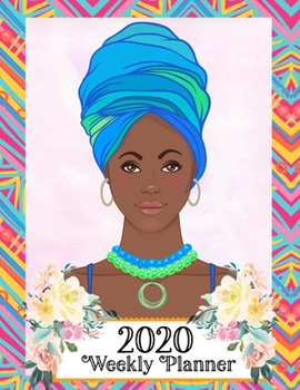 2020 Weekly Planner: Monthly Organizer Weekly Planner with Inspirational Quotes - African Woman with Pink Tribal Floral