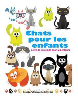 Chats pour les enfants: Livre de coloriage pour les enfants