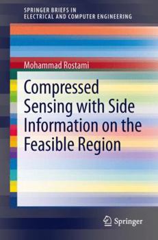 Paperback Compressed Sensing with Side Information on the Feasible Region Book