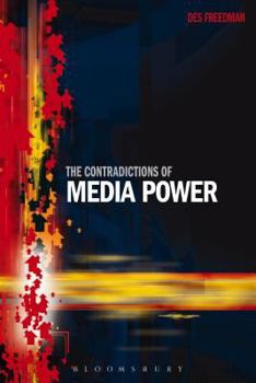 Hardcover The Contradictions of Media Power Book