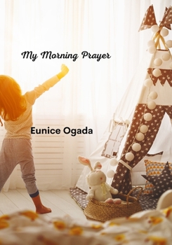 Paperback My Morning Prayer: For Children and by children Book