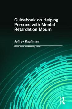 Paperback Guidebook on Helping Persons with Mental Retardation Mourn Book