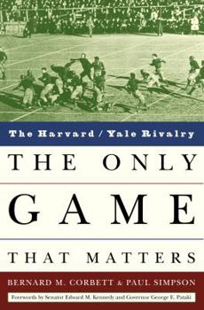 Hardcover The Only Game That Matters: The Harvard/Yale Rivalry Book