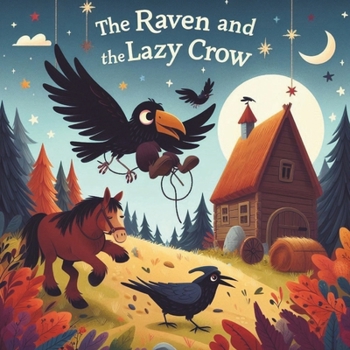 The Raven and the Lazy Crow