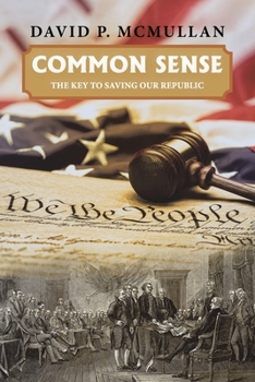 Paperback Common Sense: The Key to Saving Our Republic Book