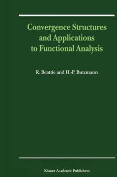 Paperback Convergence Structures and Applications to Functional Analysis Book