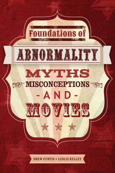 Paperback Foundations of Abnormality: Myths, Misconceptions, and Movies Book