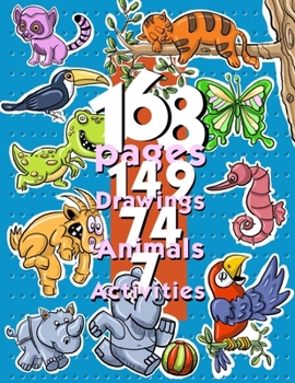 Paperback 168Pages 149Drawings 74Animals 7activities: Kids Activity Book