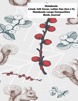 Notebook: Lined, Soft Cover, Letter Size (8.5 x 11) Notebook: Large Composition Book, Journal: 200 PAGES NOTEBOOK