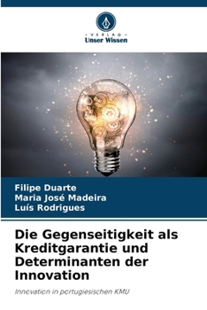 Paperback Die Gegenseitigkeit als Kreditgarantie und Determinanten der Innovation [German] Book