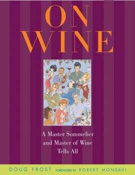 Hardcover On Wine: A Master Sommelier and Master of Wine Tells All Book