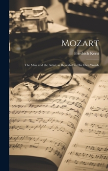 Hardcover Mozart: The Man and the Artist; as Revealed in His Own Words Book