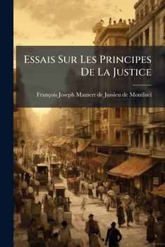 Paperback Essais Sur Les Principes De La Justice [French] Book