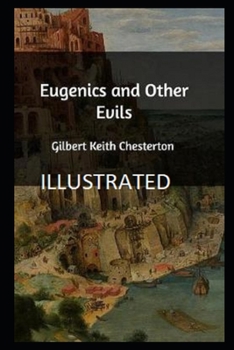 Paperback Eugenics and Other Evils Illustrated Book