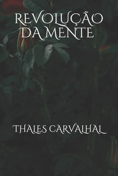 Paperback Revolu??o Da Mente: Thales Carvalhal [Portuguese] Book