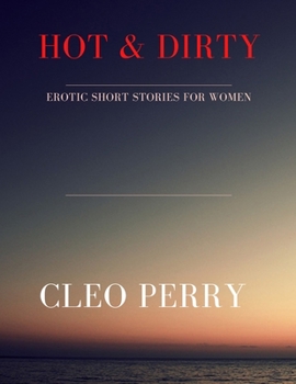 Paperback Hot & Dirty: Erotic Short stories for Women Book