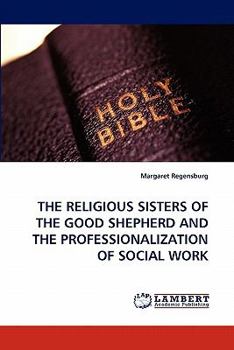 The Religious Sisters of the Good Shepherd and the Professionalization of Social Work