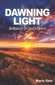 Paperback Dawning Light: Brilliancy of God's Word Book
