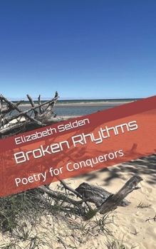 Paperback Broken Rhythms: Poetry for Conquerors Book