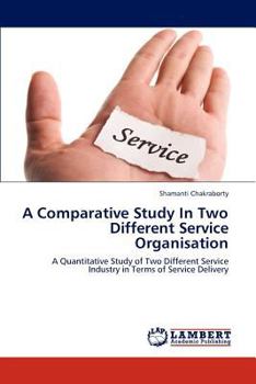 Paperback A Comparative Study In Two Different Service Organisation Book