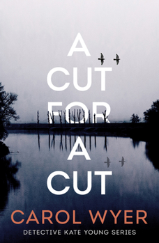 A Cut for a Cut - Book #2 of the Detective Kate Young