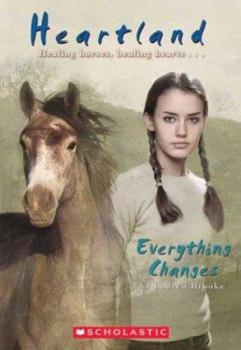Everything Changes (Heartland, #14) - Book #14 of the Heartland