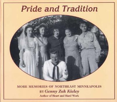 Paperback Pride and Tradition: More Memories of Northeast Minneapolis Book