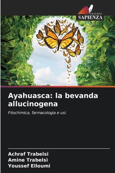 Paperback Ayahuasca: la bevanda allucinogena [Italian] Book