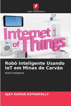 Paperback Robô Inteligente Usando IoT em Minas de Carvão [Portuguese] Book