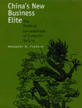 Hardcover China's New Business Elite: The Political Consequences of Economic Reform Book