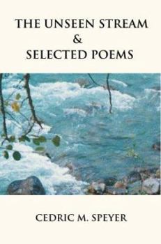 Paperback The Unseen Stream & Selected Poems Book