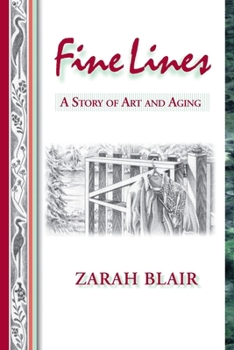 Paperback Fine Lines: A Story of Art and Aging Book