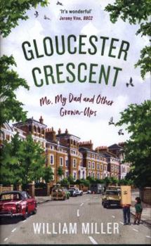 Hardcover Gloucester Crescent: Me, My Dad and Other Grown-Ups Book
