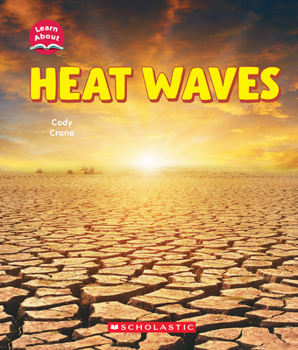 Paperback Heat Waves (Learn About: Wild Weather) Book