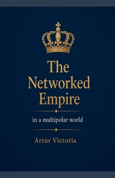 Paperback The Networked Empire in a Multipolar World Book
