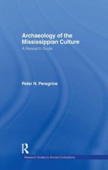 Paperback Archaeology of the Mississippian Culture: A Research Guide Book