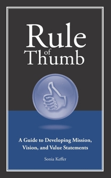Paperback Rule of Thumb a Guide to Developing Mission, Vision, and Value Statements Book