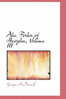 Alec Forbes of Howglen, Volume III