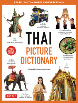 Hardcover Thai Picture Dictionary: Learn 1,500 Thai Words and Phrases - The Perfect Visual Resource for Language Learners of All Ages (Includes Online Au Book