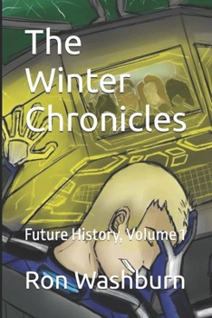 Paperback The Winter Chronicles: Future History, Volume 1 Book