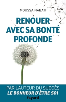 Paperback Renouer Avec Sa Bonte Profonde [French] Book